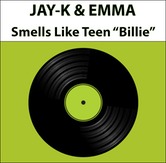 JAY-K & EMMA - Smells Like Teen Billie